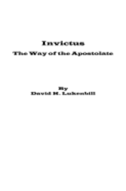 Invictus, The Way of the Apostolate 1