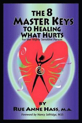 bokomslag The 8 Master Keys To Healing What Hurts