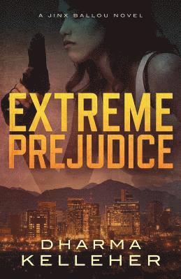 Extreme Prejudice 1