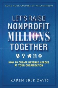 bokomslag Let's Raise Nonprofit Millions Together