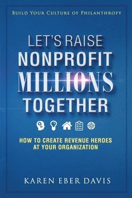 bokomslag Let's Raise Nonprofit Millions Together