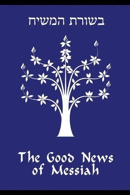 bokomslag Good News of Messiah