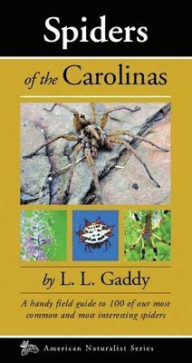 L.L. "Chick" Gaddy - Spiders of the Carolinas, Häftad
