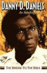 bokomslag Danny Daniels--An Autobiography...--The Bridge to the Bible
