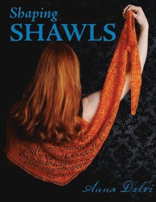 bokomslag Shaping Shawls