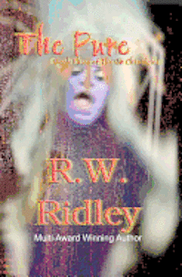 The Pure: Book Three of the Oz Chronicles