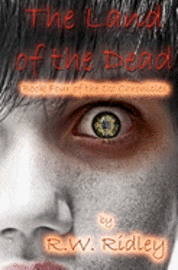 The Land of the Dead: Book Four of the Oz Chronicles