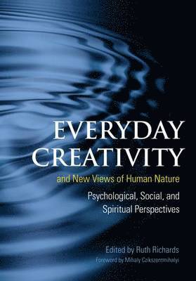 Ruth Richards, Mike Arons, Fred Abraham - Everyday Creativity and New Views of Human Nature, Inbunden