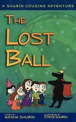 Masha Shubin - The Lost Ball: A Shubin Cousins Adventure, Häftad