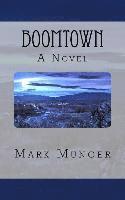 Mark a. Munger - Boomtown, Häftad