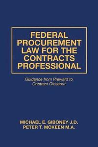 bokomslag Federal Procurement Law For The Contracts Professional