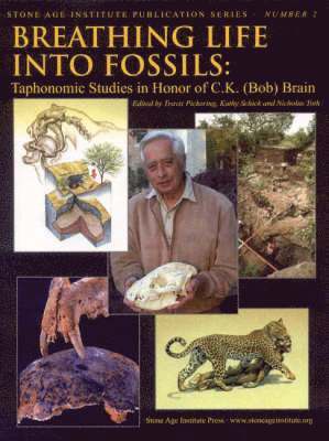 Travis R. Pickering, Kathy Diane Schick, Nick Toth - Breathing Life into Fossils, Inbunden