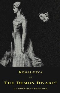 bokomslag Rosalviva, or, The Demon Dwarf!