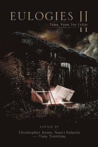 Eulogies II: Tales from the Cellar, Häftad