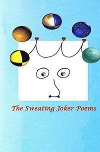 bokomslag The Sweating Joker Poems