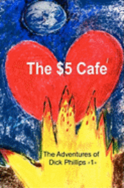 bokomslag The Adventures of Dick Phillips: -1- Escapade at the $5 Cafe