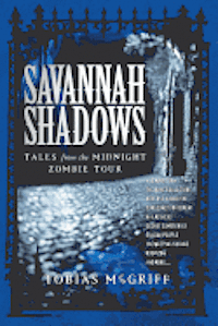 bokomslag Savannah Shadows: Tales from the Midnight Zombie Tour