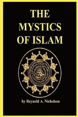 A Reynold Nicholson, A. Reynold Nicholson - Mystics of Islam, Häftad