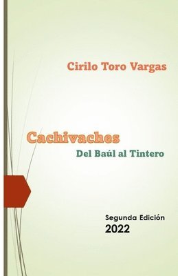 Cirilo Toro Vargas - Cachivaches, Häftad