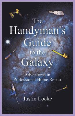 Justin Locke - Handyman's Guide to the Galaxy, Häftad