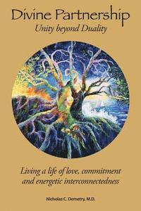 bokomslag Divine Partnership: Living a life of love, commitment and energetic interconnectedness