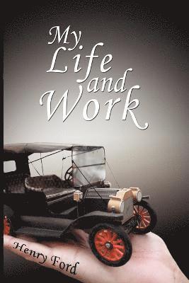 Henry Ford - My Life and Work, Häftad