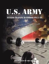 bokomslag U.S. Army Fitness Training Handbook Fm 21-20