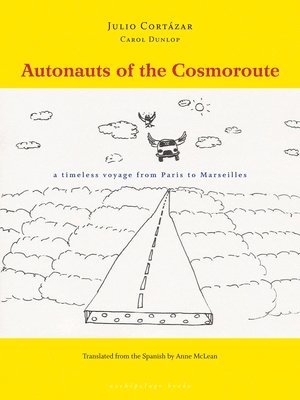 bokomslag Autonauts of the Cosmoroute: A Timeless Voyage from Paris to Marseilles
