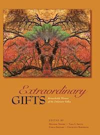 Melissa Tevere, Tara Smith - Extraordinary Gifts: Remarkable Women of the Delaware Valley, Inbunden