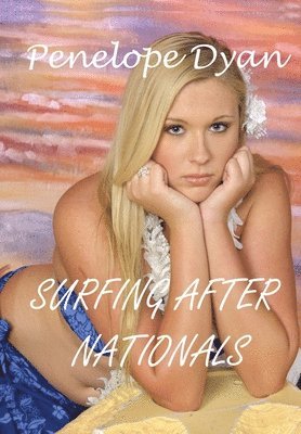 Penelope, Dyan - Surfing After Nationals, Inbunden