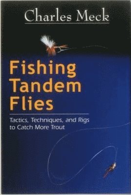 Fishing Tandem Flies 1