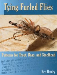 bokomslag Tying Furled Flies: Patterns for Trout, Bass, and Steelhead