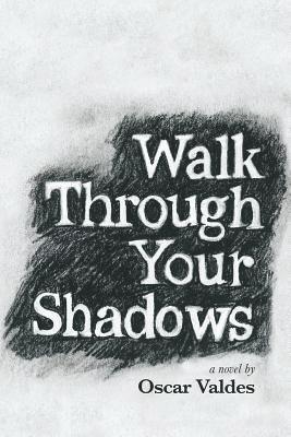 Walk Through Your Shadows 1