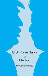 bokomslag US Korea Talks & Me Too