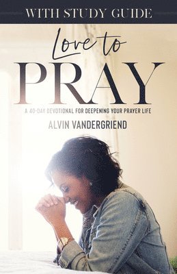 bokomslag Love to Pray with Study Guide