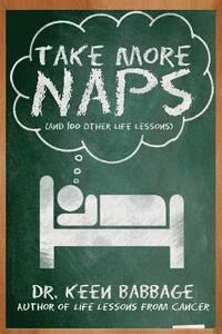 bokomslag Take More Naps (And 100 Other Life Lessons)