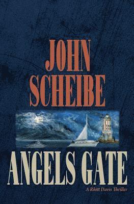 Angels Gate: A Rhitt Davis Thriller 1