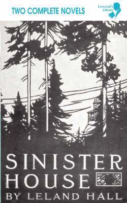 Francis Brett Young, Leland Hall - Cold Harbour / Sinister House, Häftad