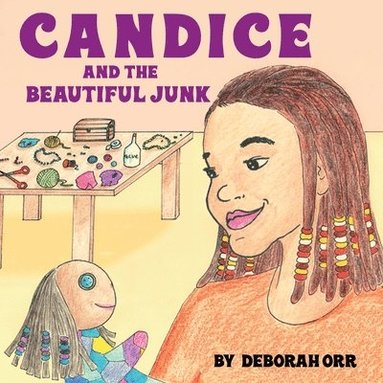 Deborah Orr - Candice and the Beautiful Junk, Häftad