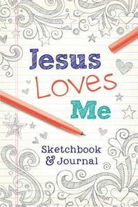 bokomslag Jesus Loves Me: Sketchbook & Journal