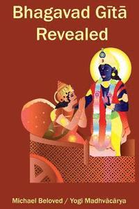 bokomslag Bhagavad Gita Revealed