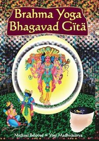 bokomslag Brahma Yoga Bhagavad Gita