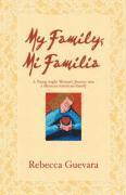 bokomslag My Family, Mi Familia - A Young Anglo Woman's Journey Into a Mexican American Family