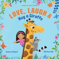 bokomslag Love, Laugh & Hug a Giraffe