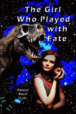 Daniel Lyle - The Girl Who Played With Fate, Häftad