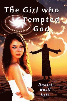 Daniel Lyle - The Girl Who Tempted God, Häftad