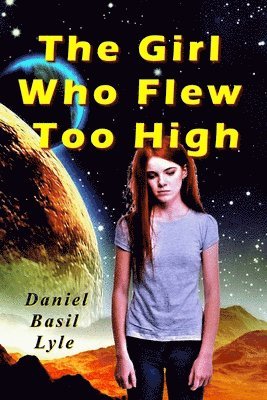 Daniel Lyle - The Girl Who Flew Too High, Häftad