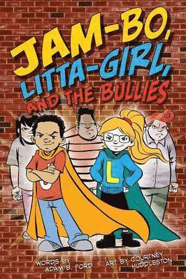 Adam B Ford - Jam-Bo, Litta-Girl, and the Bullies, Häftad