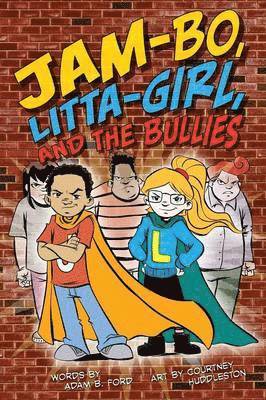 Jam-Bo, Litta-Girl, and the Bullies 1
