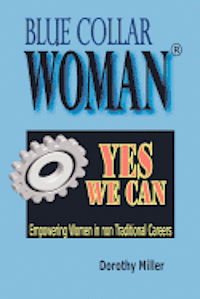 bokomslag Blue Collar Woman(R): Yes We Can